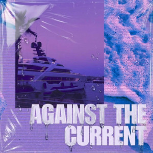 Against The Current by DJ Rivera