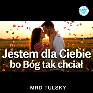 Jestem dla Ciebie bo Bóg tak chciał