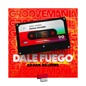 Dale Fuego - Radio Edit by Edgar Aguirre