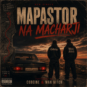 Mapastor Na Macharji by Codeine.254, Wan Nitch
