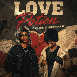 LOVE POTION by Eddy Bleyz, GrimReaper Tz