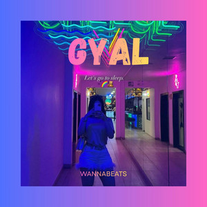 Gyal by WANNABEATS MAKER