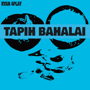 RYAN 4PLAY - Tapih Bahalai
