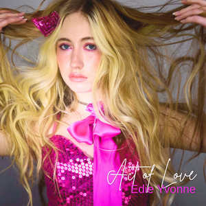 Act of Love by Edie Yvonne