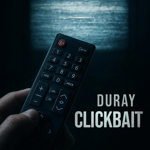 Clickbait by Duray