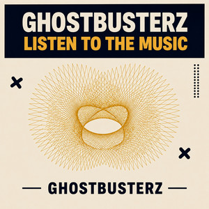 Listen To The Music by Ghostbusterz