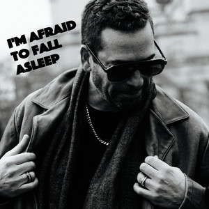 I’m Afraid To Fall Asleep album cover
