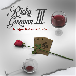 Ni Que Valieras Tanto by Ricky Guzman III