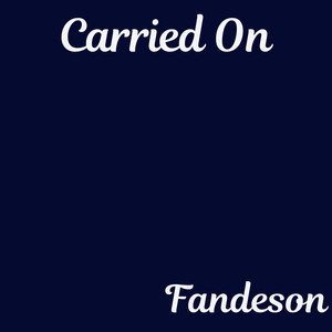 Carried On by Fandeson