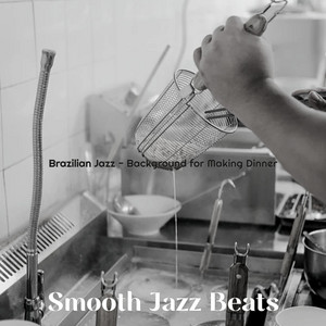 Brazilian Jazz - Background for Making Dinner album
