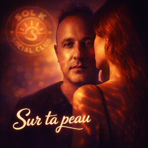 Sol K Social Club - Sur ta peau