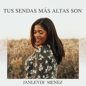 Tu Sendas Mas Altas Son