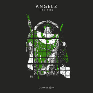 Hey Girl by ANGELZ