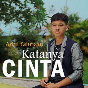 Katanya Cinta by Arbil Fahrizan