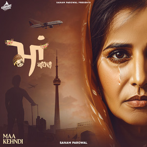 Maa Kehndi by Sanam Parowal