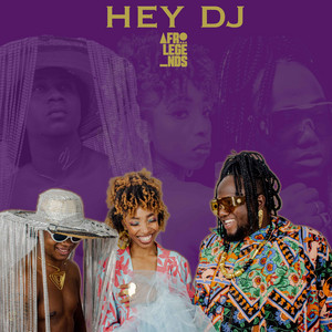 Hey Dj by Afro Legends