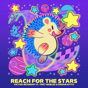 Reach for the Stars (feat. Dream Kittu & Trey Nobles)