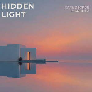 Hidden Light by Carl George Martinez