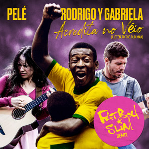Acredita No Véio (Listen To The Old Man) - Fatboy Slim Remix by Fatboy Slim cover art