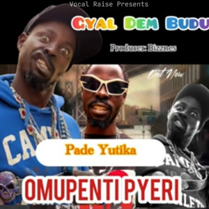 Omupenti Pyeri Pade Yutika - Budu Girl Dem Budu