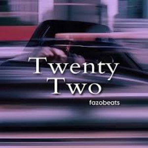 Twenty Two by Fazobeats