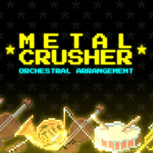 Metal Crusher (from Undertale) Orchestral Arrangement by E. Hartmann, Toby Fox