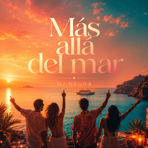 Más allá del mar by DJ Neura