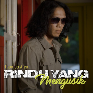 Thomas Arya - Rindu Yang Mengusik