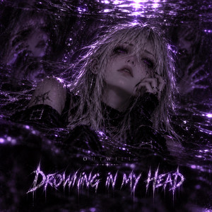 DROWNING IN MY HEAD by OUTWILL
