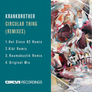 Circular Thing - Hot Since 82 Remix by Krankbrother, Hot Since 82