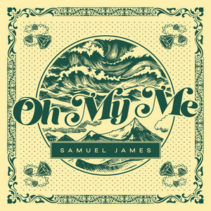 Oh My Me by Samuel James
