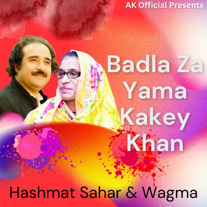 Hashmat Sahar & Wagma - Badla Za Yama Kakey Khan