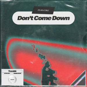 Don’t Come Down by Evan Cole