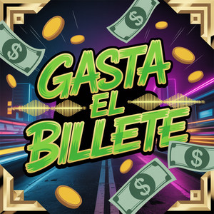 gasta el billete by El Kozzy