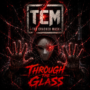 Through the Glass by The Cracked Mask