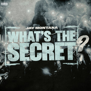 What's The Secret? by Jay Montana