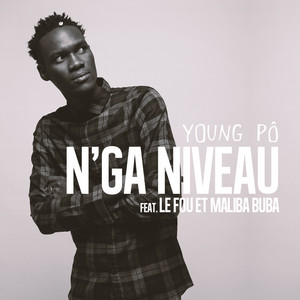 Young Pô - N'ga Niveau (feat. Le Fou & Maliba buba)