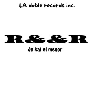 R&R by JC KAL