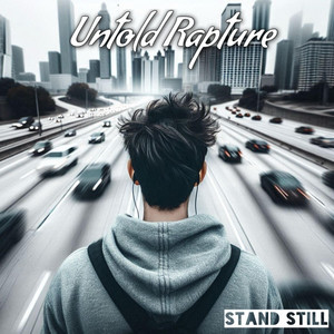 Stand Still by Untold Rapture
