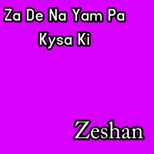 Zeshan - Za De Na Yam Pa Kysa Ki