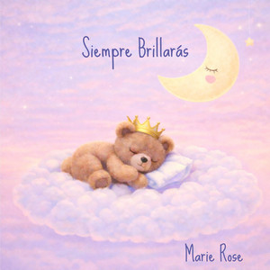 Siempre Brillarás by Marie Rose