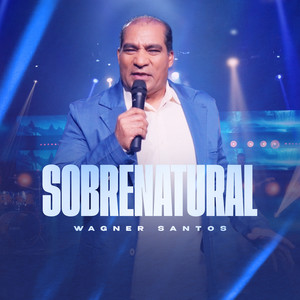 Sobrenatural by Wagner Santos, Elo da Graça Music