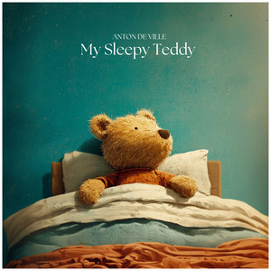 My Sleepy Teddy by Anton De Ville
