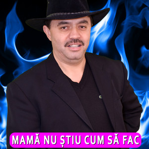 Nicolae Guță - MAMĂ NU ŞTIU CUM SĂ FAC