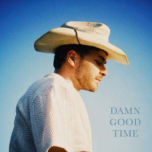 Damn Good Time