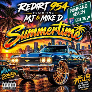 Summertime (feat. MJ & Mike D) by Redirt, MJ, Mike D