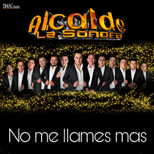 No Me Llames Mas by Alcalde La Sonora Album Cover