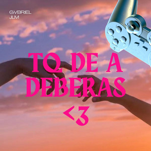 Tq de a Deberas by GVBRIEL JLM