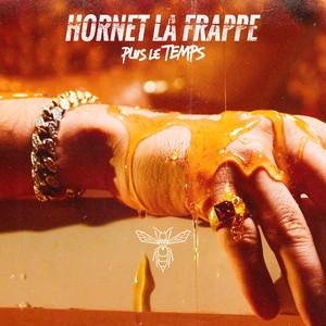 Plus le temps by Hornet La Frappe