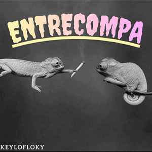 ENTRECOMPA by KEYLOFLOKY